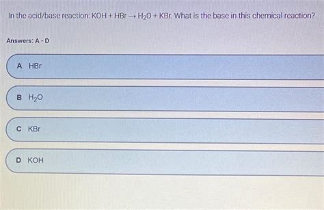 properties of acids and bases quizlet|hbr koh mc001 1.jpg kbr h2o this reaction the acid is.